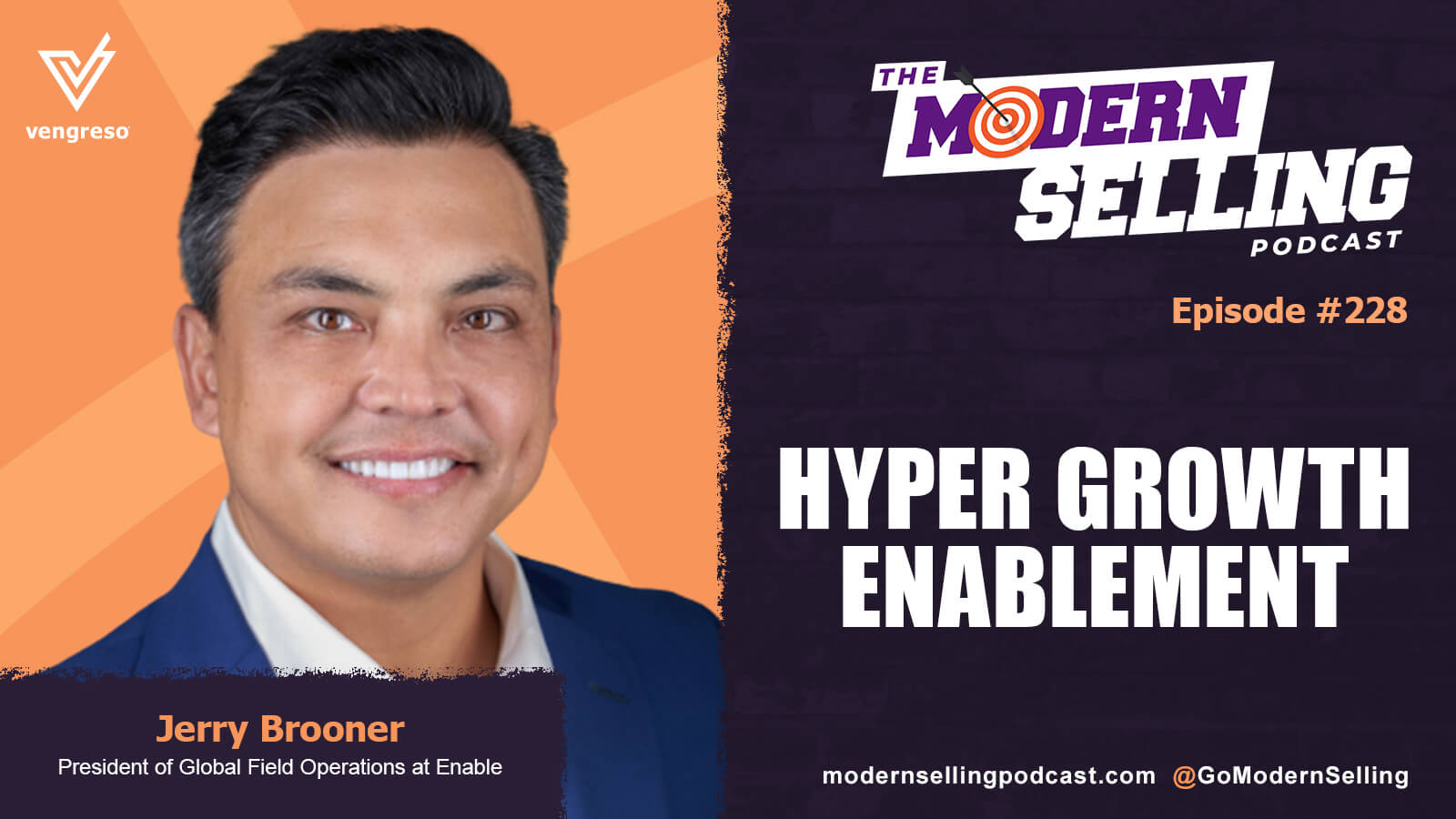 Hyper Growth Enablement with Jerry Brooner, 228 Vengreso