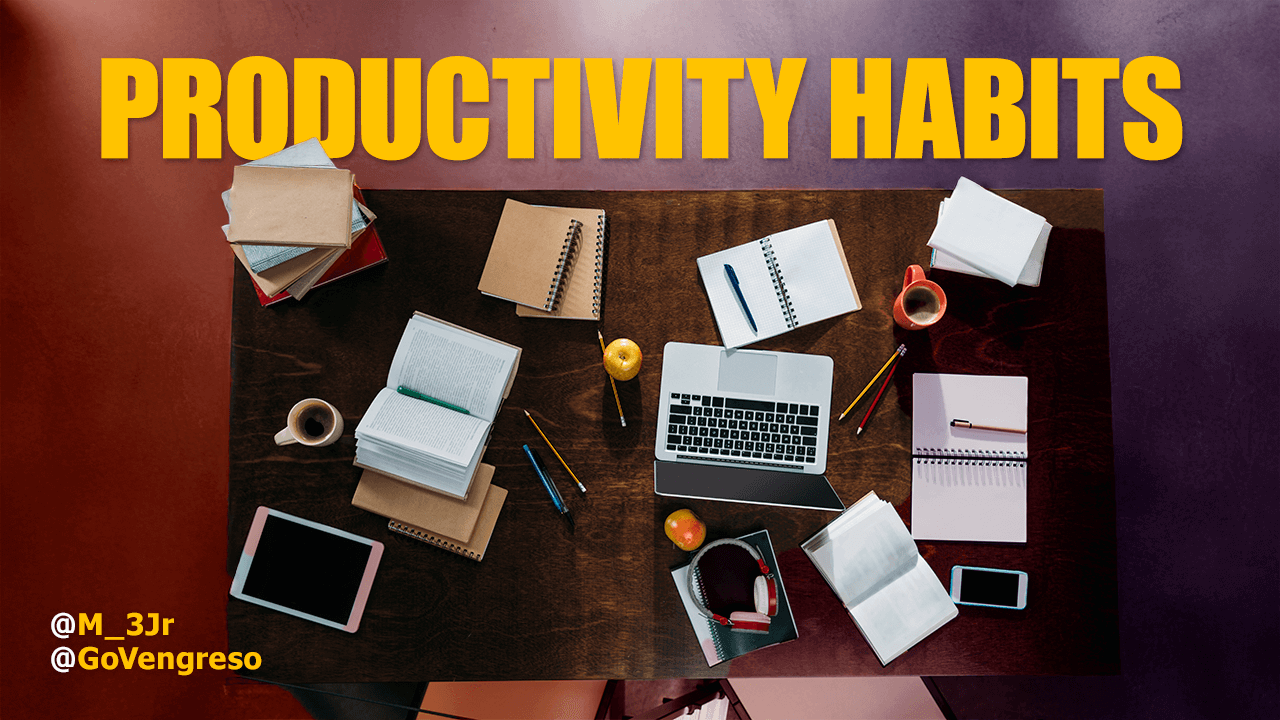The Ultimate List of the Top Productivity Habits Vengreso