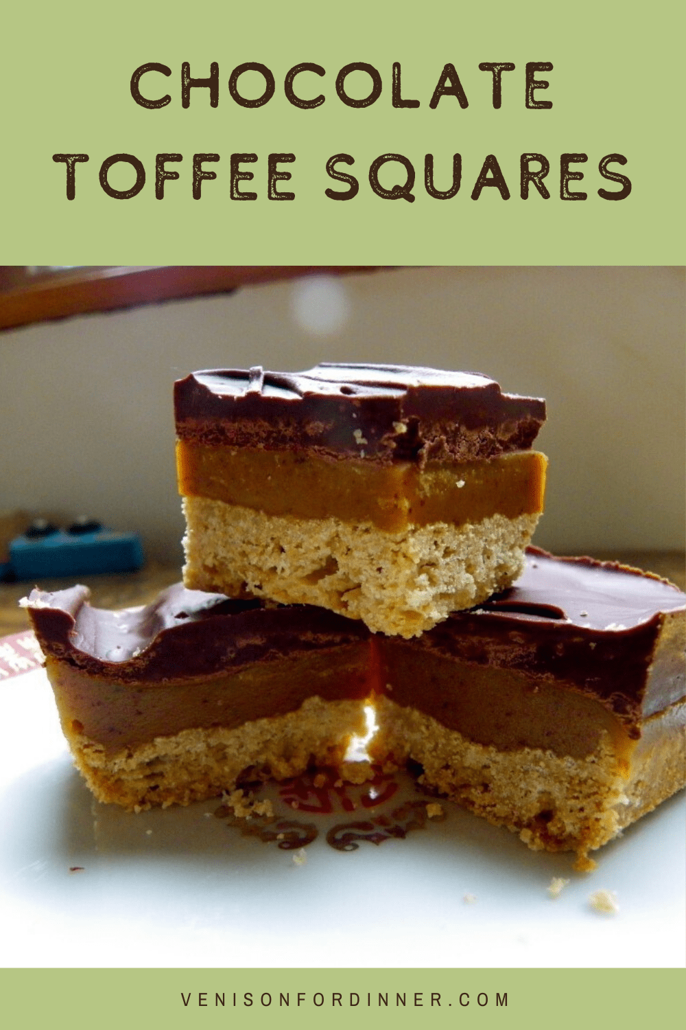 Chocolate Toffee Squares Venison For Dinner