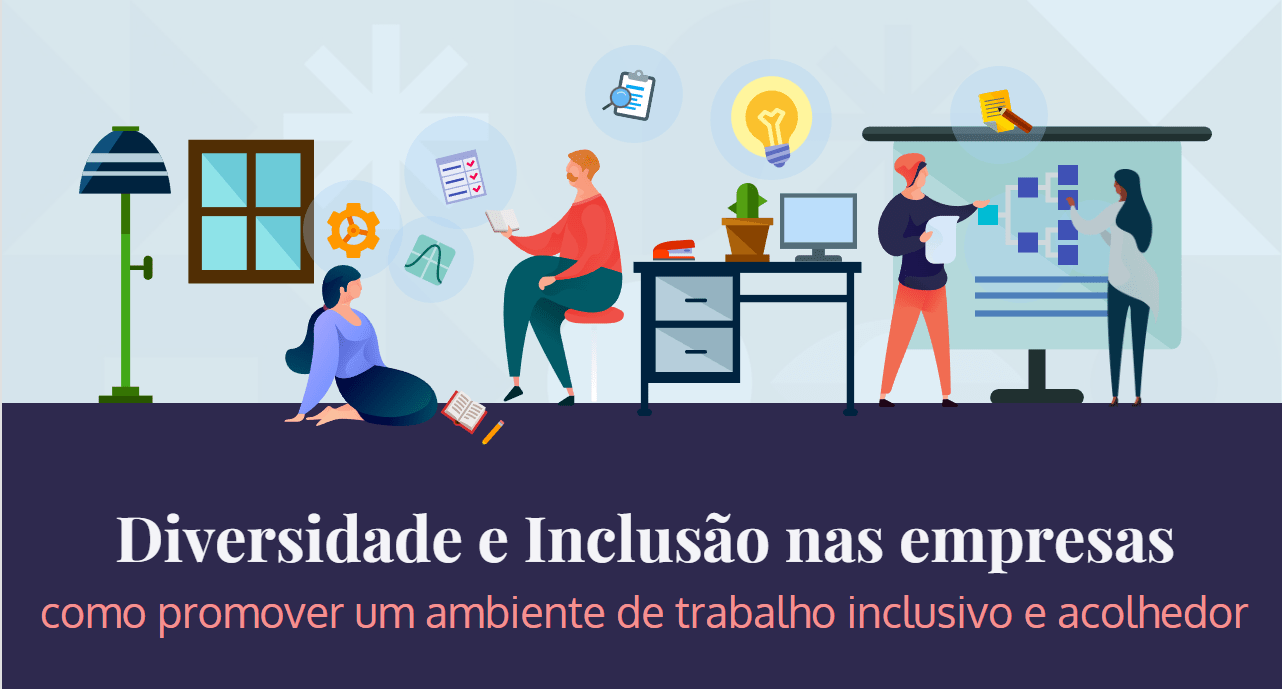 Diversidade e inclusão nas empresas como promover um ambiente