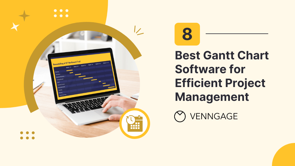 8 Best Gantt Chart Software for Efficient Project Management Venngage