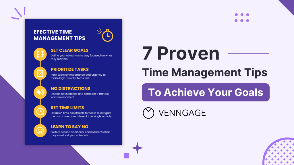 7 Proven Time Management Tips to Achieve Your Goals Venngage