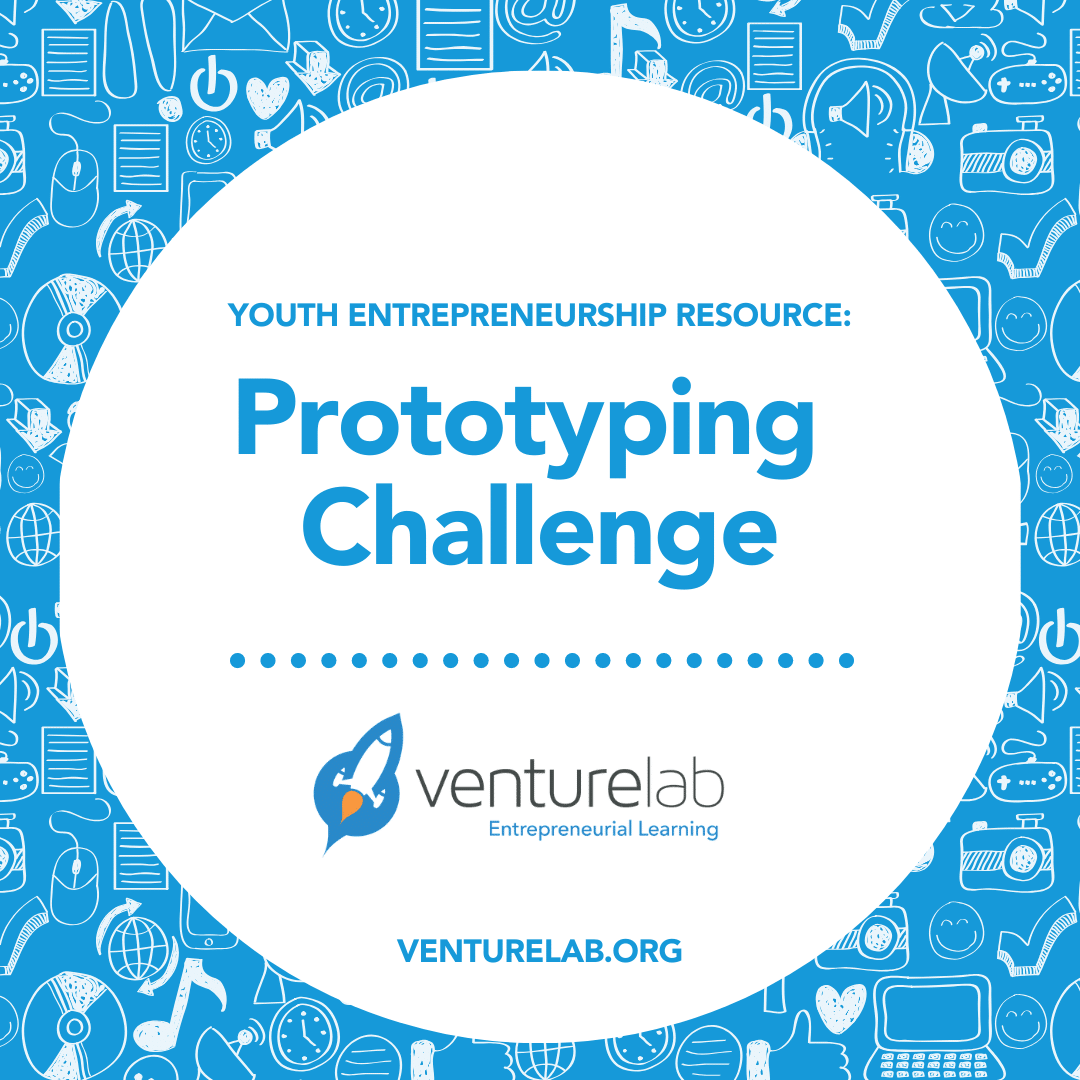 Free Prototyping Activity VentureLab Entrepreneurship
