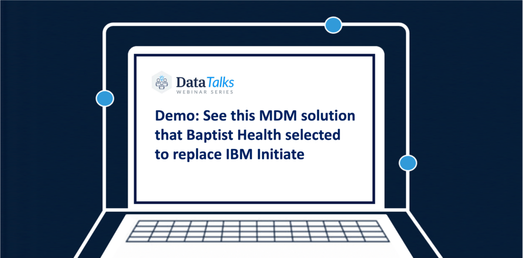 Demo webinar See this MDM solution that Baptist Health selected to