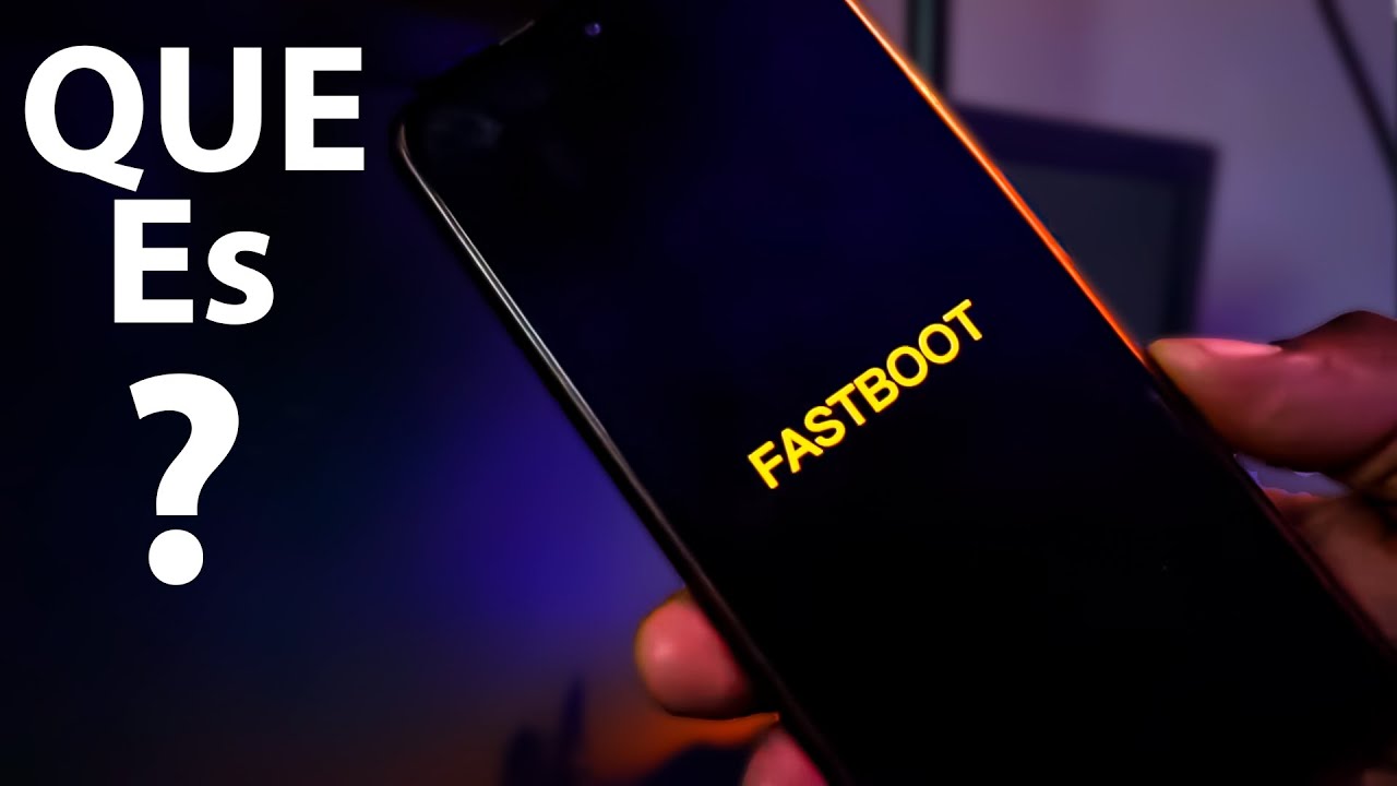 Qué Significa Fastboot Mode