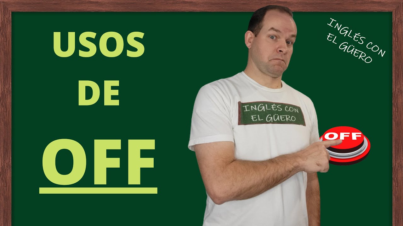 Qué Significa Off en Inglés