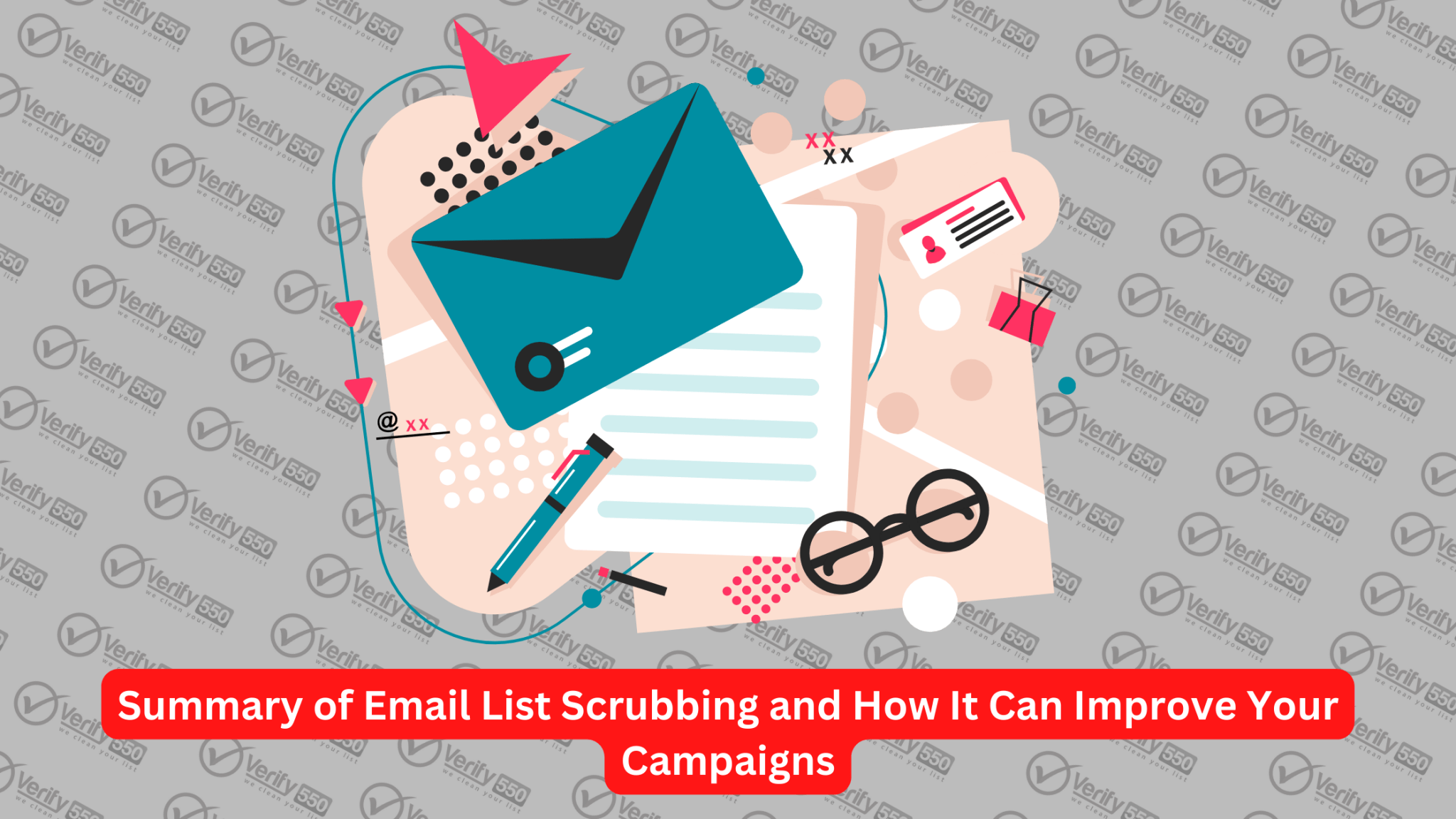 Summary of Email List Scrubbing and How It Can Improve Campaigns