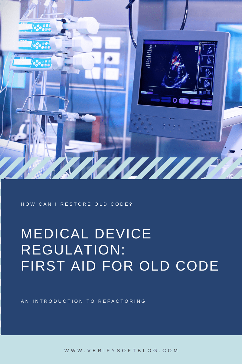 Medical Device Regulation First Aid for Old Code Verifysoft