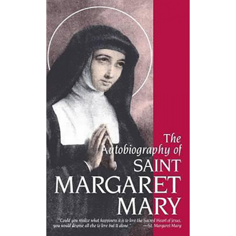 The Autobiography of St. Margaret Mary Alacoque