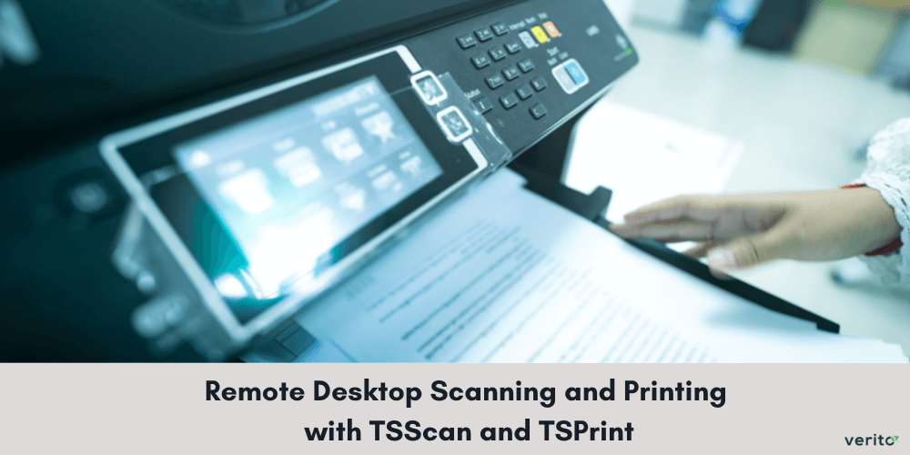 Remote Desktop Scanning and Printing Made Easy with TSScan and TSPrint