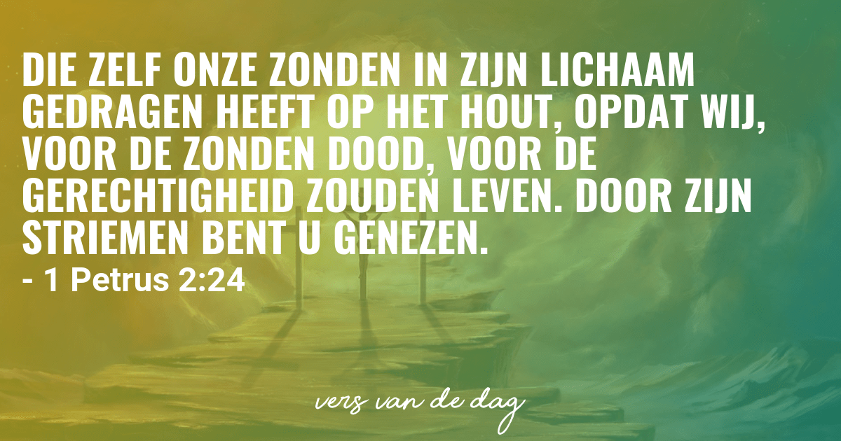 1 Petrus 224 Vers van de Dag.nl