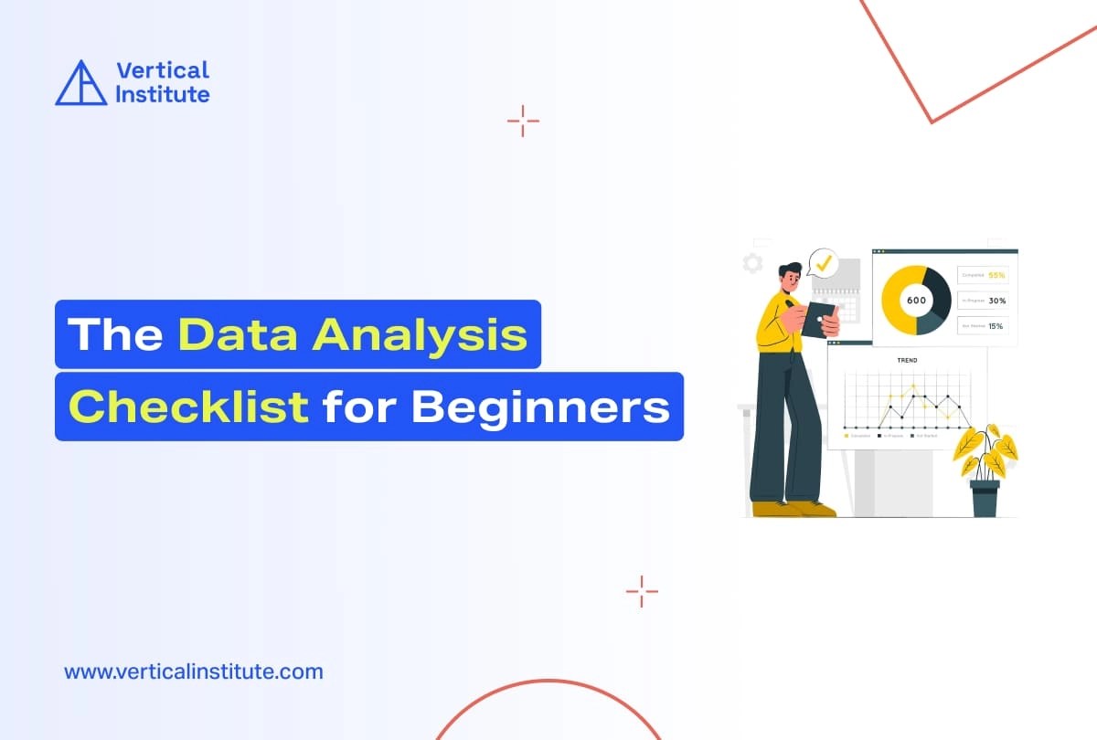 Data Analyst Checklist for Beginners 2023 Vertical Institute