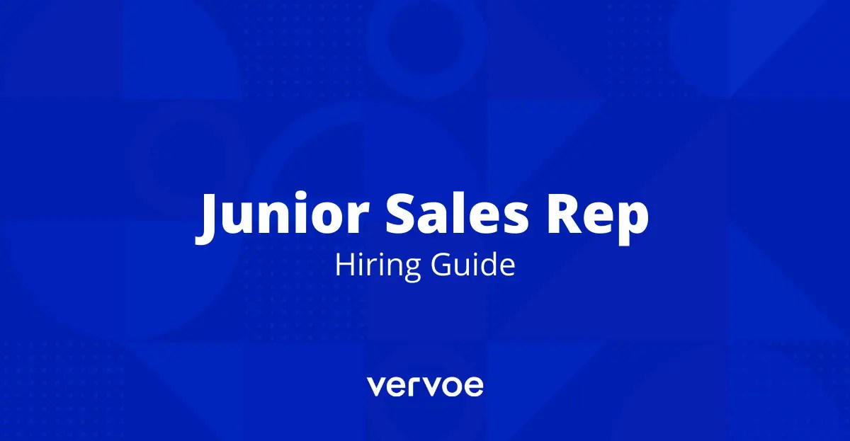 How To Hire A Junior Sales Representative Recruitment Guide Vervoe
