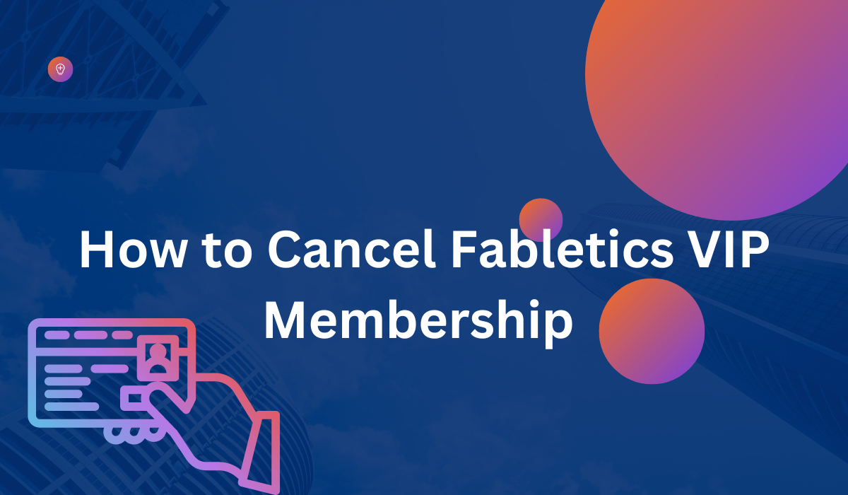 How to Cancel Fabletics VIP Membership Tutorial