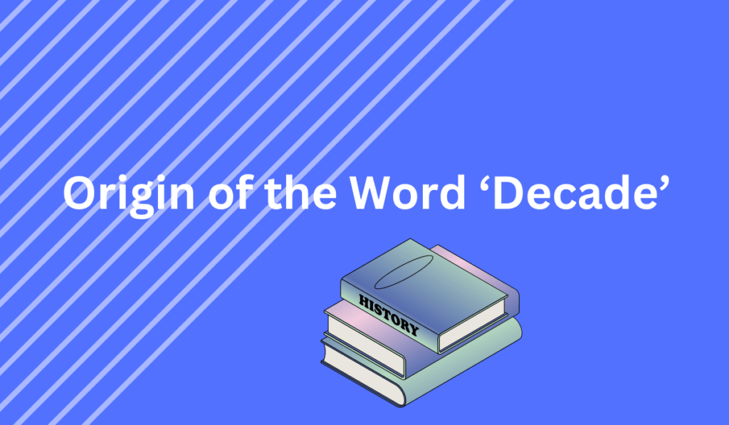 How Many Years is a Decade? [Learn More]