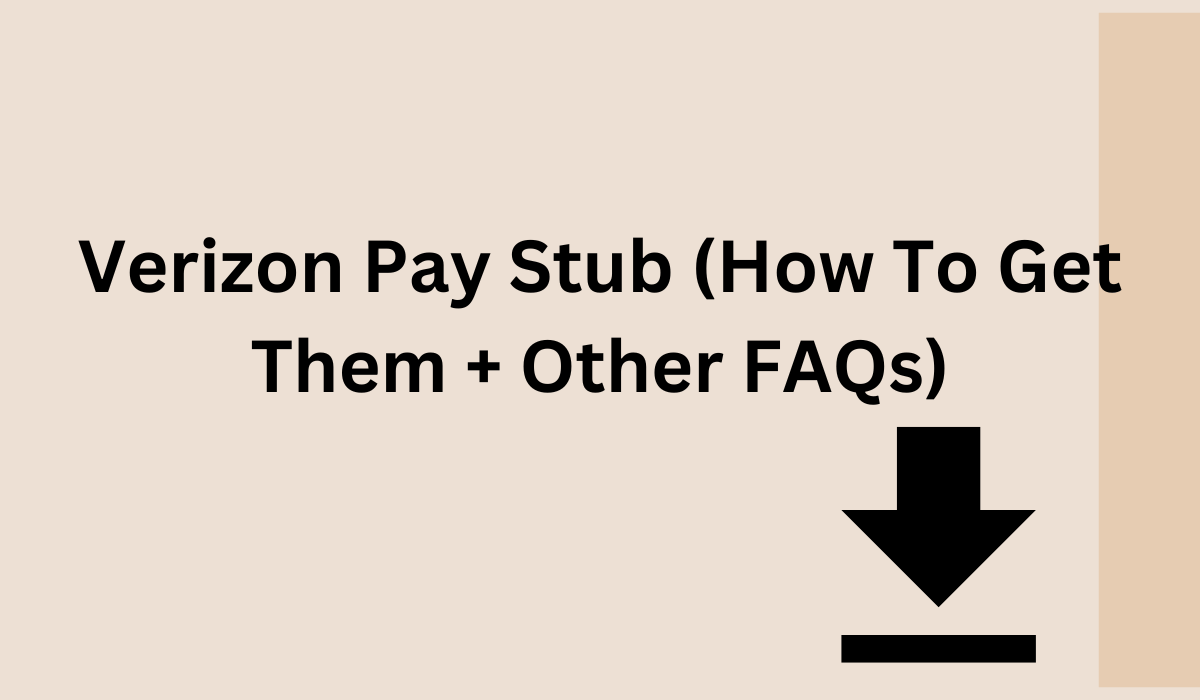 Verizon Pay Stub (How To Get Them + Other FAQs)