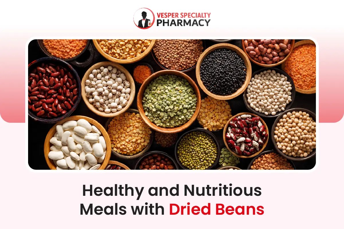 Healthy And Nutritious Meals With Dried Beans Vesper RX