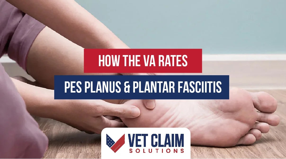How the VA Rates Pes Planus and Plantar Fasciitis Conditions VET