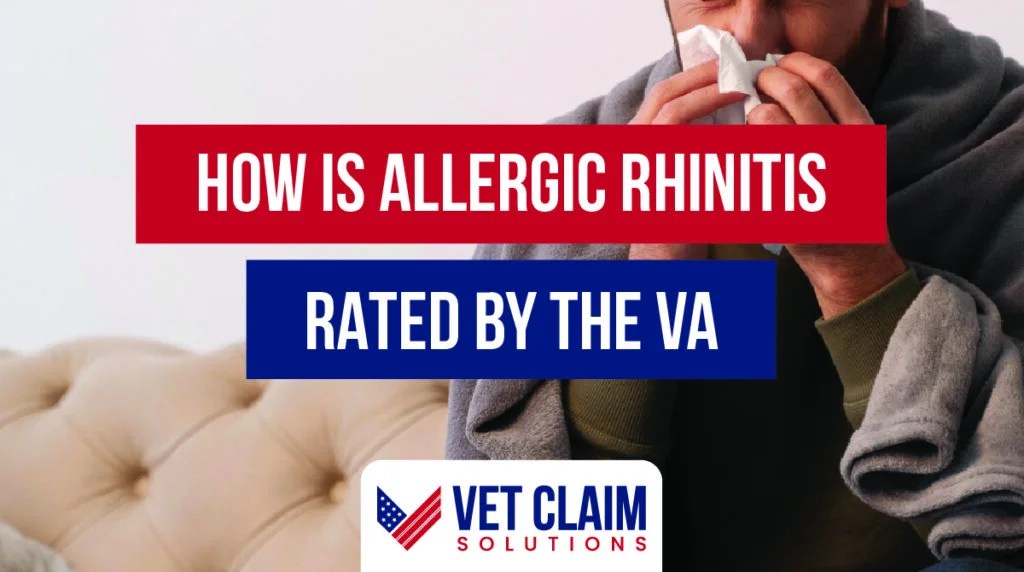 How is Allergic Rhinitis Rated by the VA? VET CLAIM SOLUTIONS