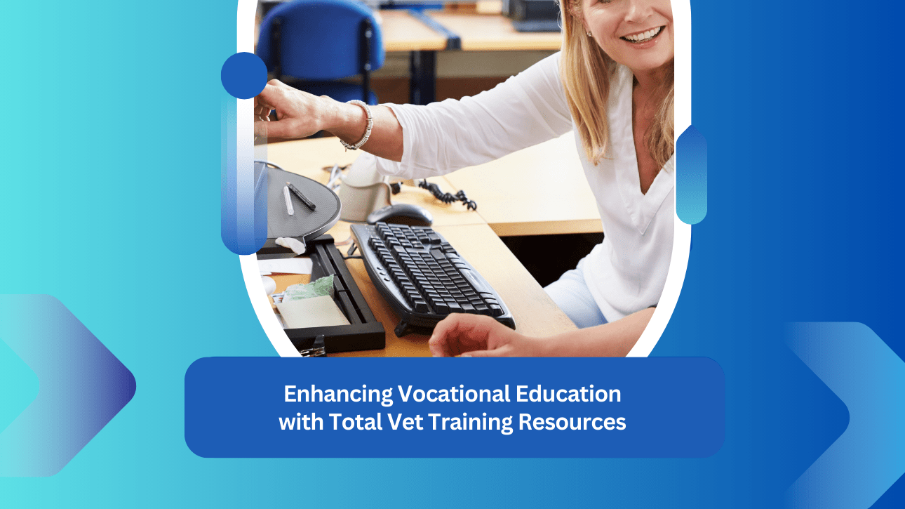 Enhance Vocational Education with Total Vet Training in Australia