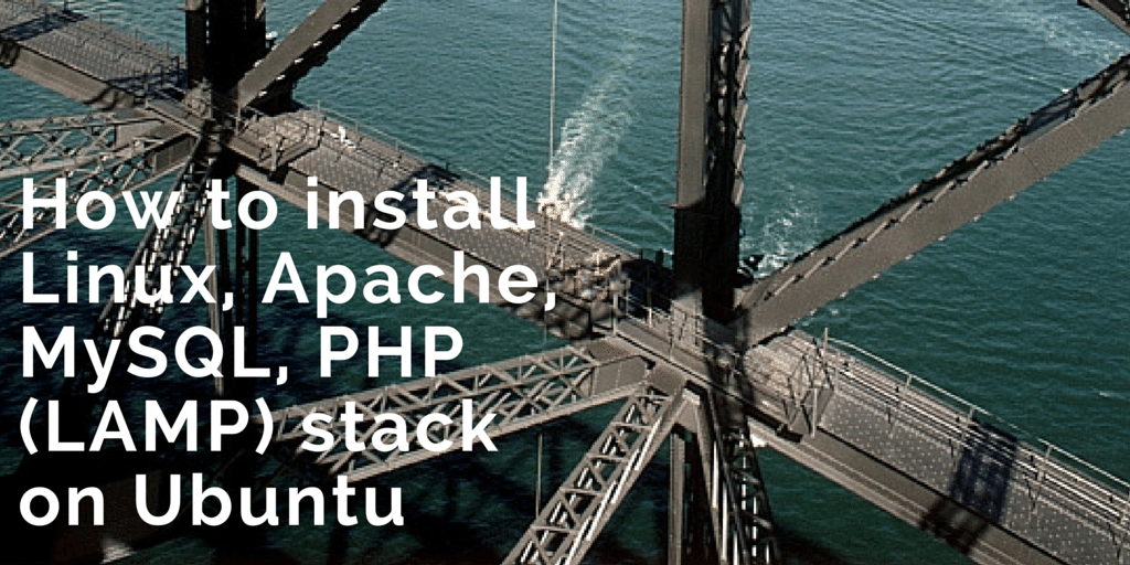 How To Install Linux, Apache, MySQL, PHP (LAMP) stack on Ubuntu VEXXHOST