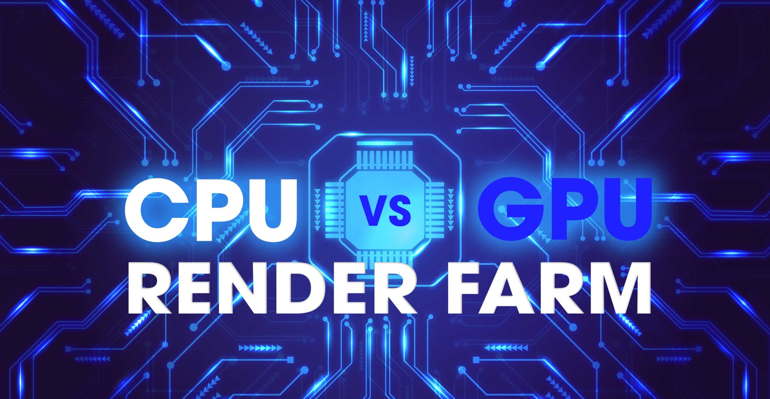 CPU vs GPU render farm What is the difference and which is the best?