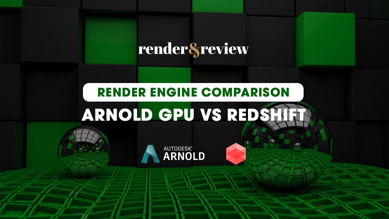 Render engine comparison Arnold GPU vs Redshift Render VFXRendering
