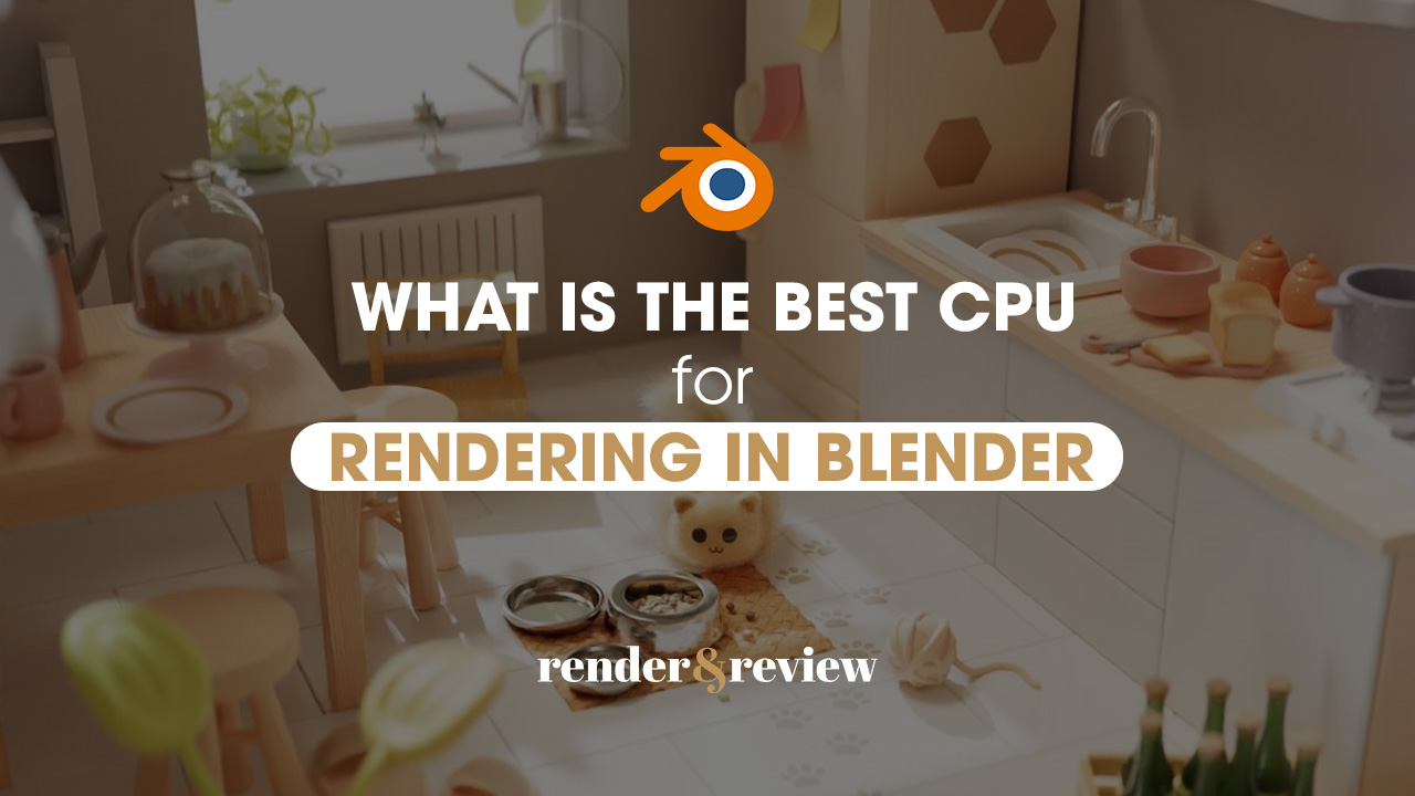 What is the best CPU for Rendering in Blender? VFXRendering