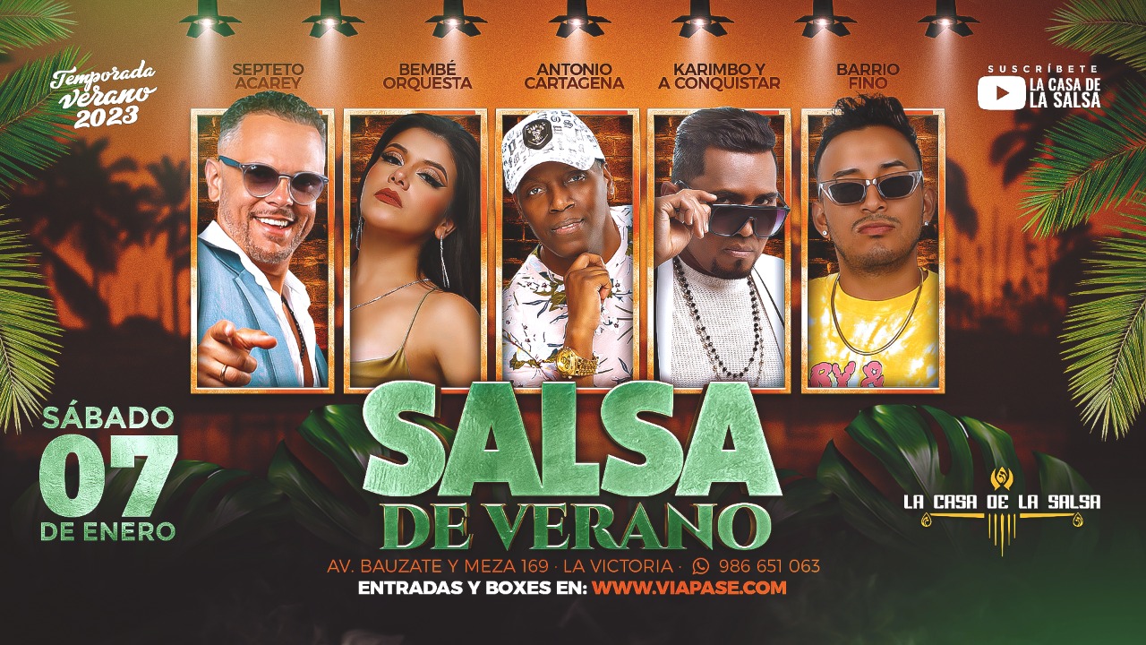 SALSA DE VERANO Sábado 07 Enero 2023 Casa de la Salsa ViaPase