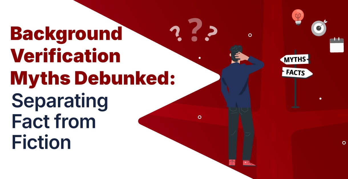 Background Verification Myths Debunked Separating Fact from Fiction