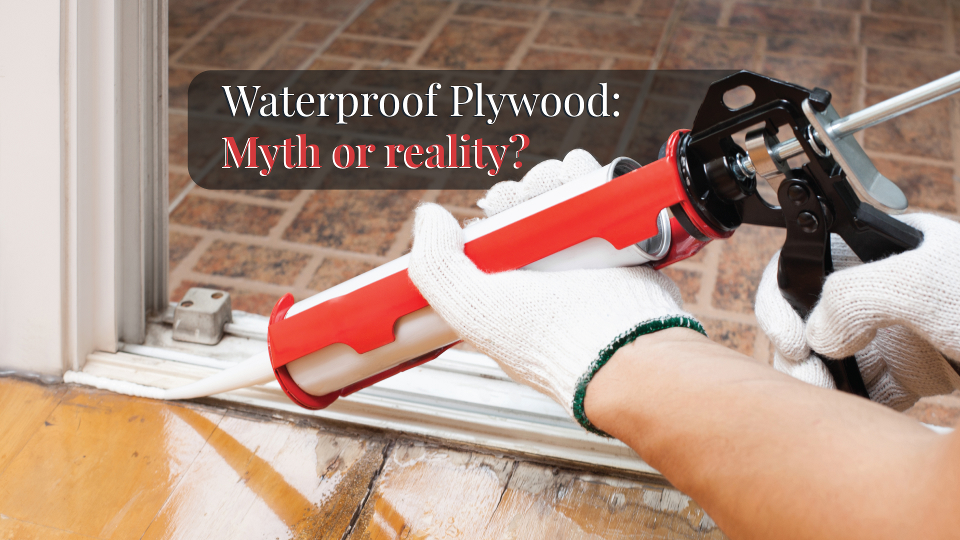 Types of Waterproof Plywood and Where to Use Them A Quick Guide