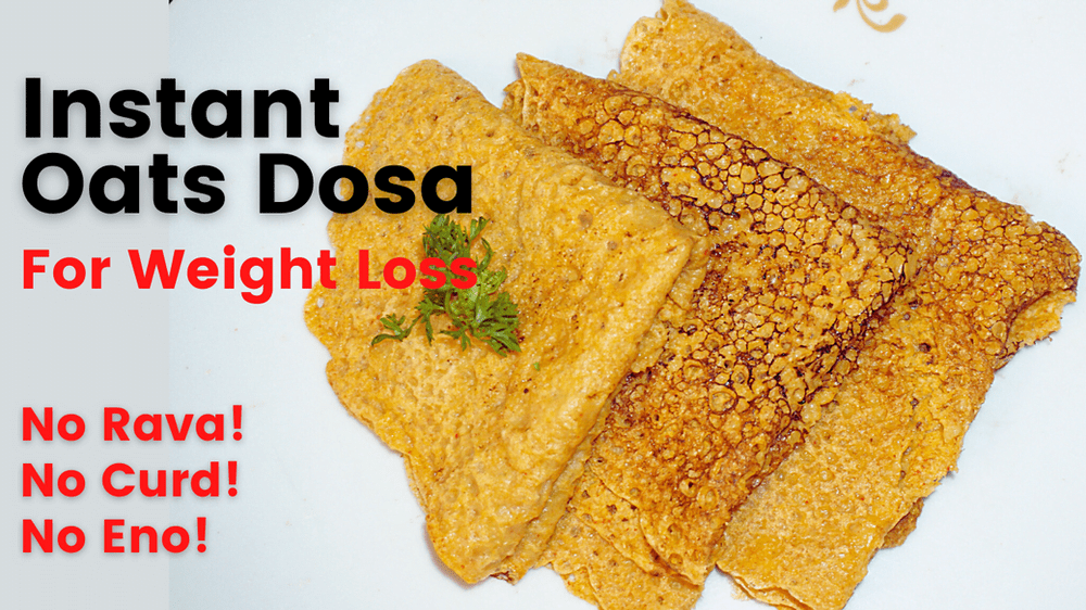 Instant Oats Dosa for Weight Loss Healthy Breakfast Recipes VIBRANT