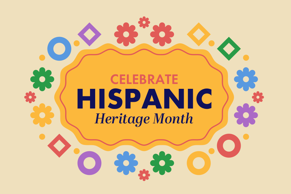 Celebrating Hispanic Heritage Month