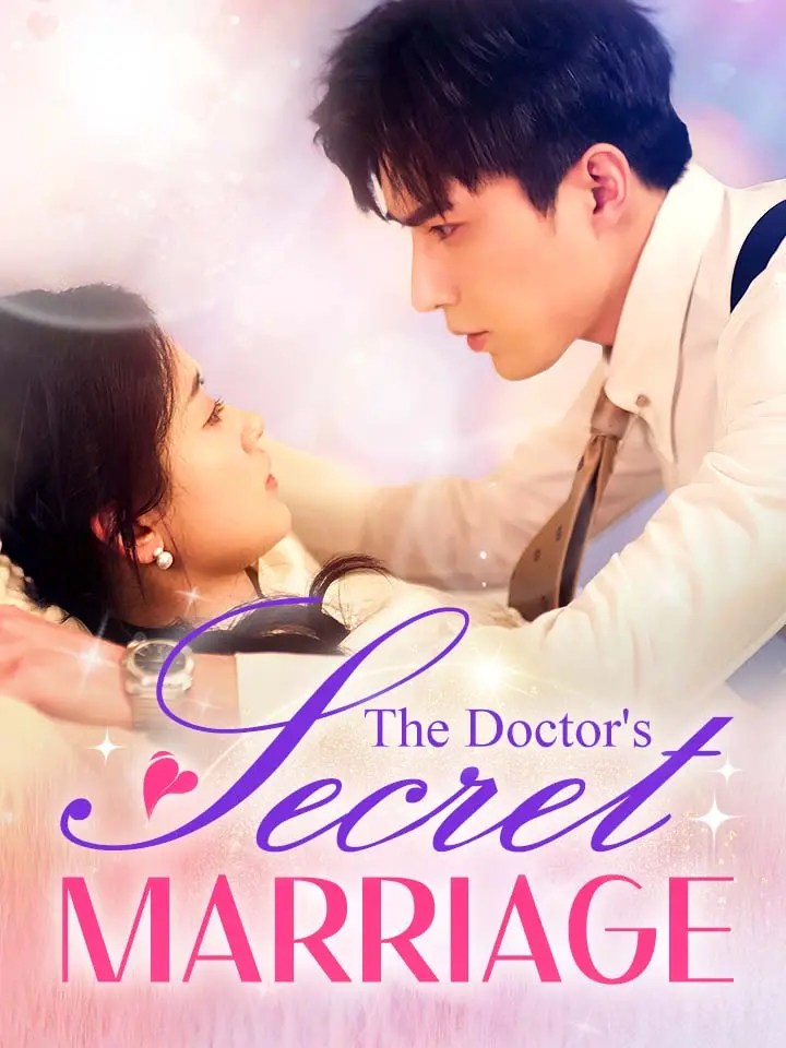 The Doctor's Secret Marriage Chinese Drama Full 87 Episodes MoboReels