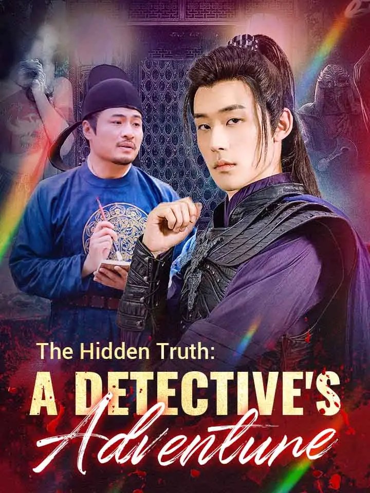 The Hidden Truth A Detective's Adventure Chinese Drama with 100