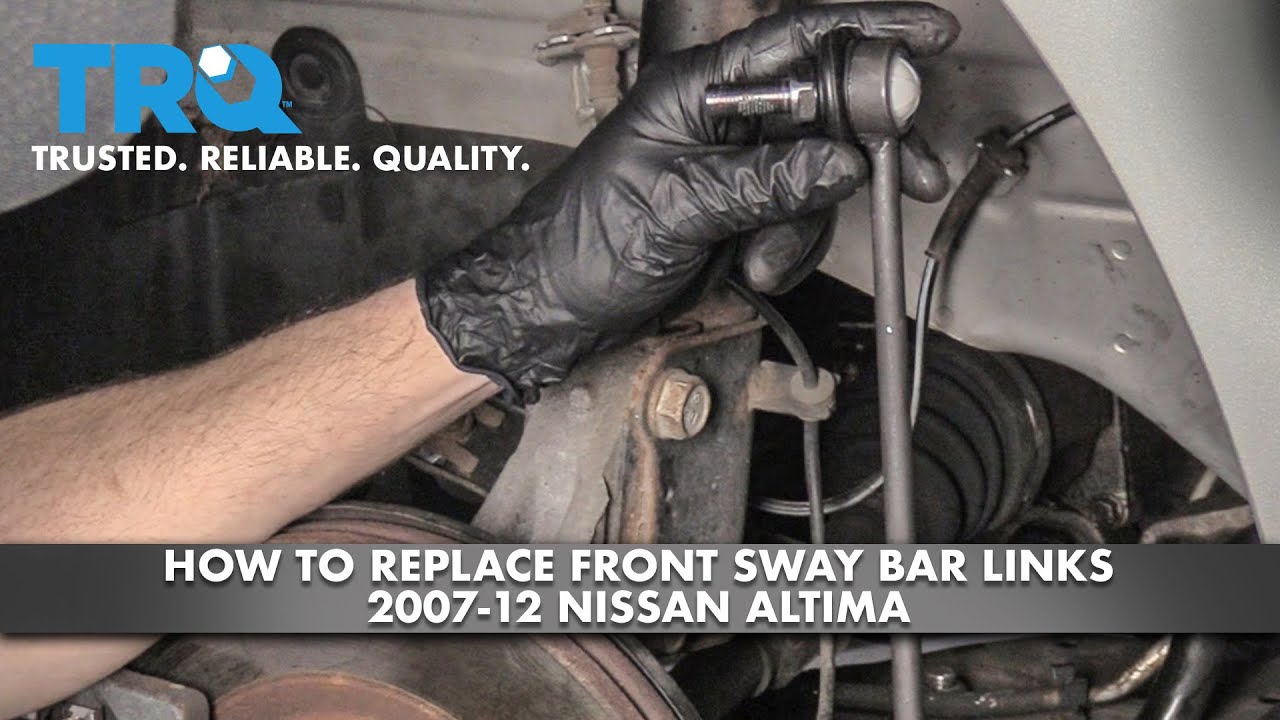 How to Replace Front Sway Bar Links 0712 Nissan Altima 1A Auto