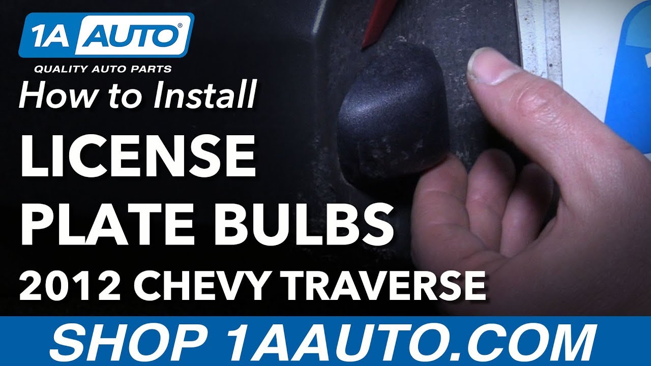 How to Replace License Plate Light Bulbs 0917 Chevy Traverse 1A Auto
