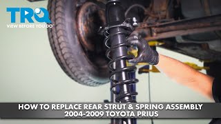 How to Replace Rear Strut Spring Assemblies 2004-2009 Toyota Prius | 1A