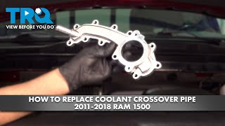How to Replace Coolant Crossover Pipe 2011-2018 Ram 1500 | 1A Auto