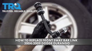 How to Replace Front Sway Bar Link 2004-09 Dodge Durango | 1A Auto