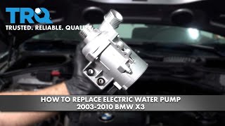How to Replace Electric Water Pump 2004-2010 BMW X3 | 1A Auto