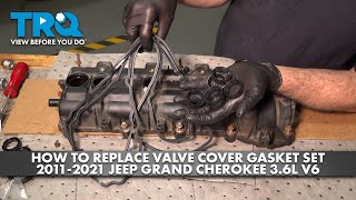 How to Replace Valve Cover Gaskets 2011-2021 Jeep Grand Cherokee 36L V6
