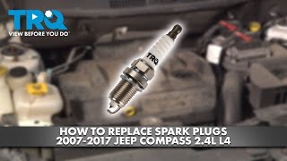 How to Replace Spark Plugs 2007-2017 Jeep Compass 24L L4 | 1A Auto