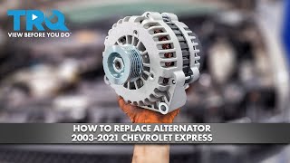 How to Replace Alternator 2003-2021 Chevrolet Express | 1A Auto