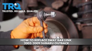 How to Replace Rear Sway Bar Link 2005-2009 Subaru Outback | 1A Auto