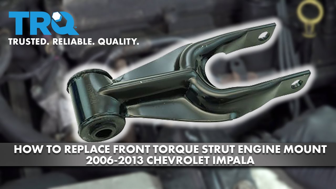 How to Replace Front Torque Strut Engine Mount 20062013 Chevrolet