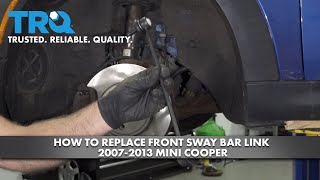 How to Replace Front Sway Bar Link 2007-2013 Mini Cooper | 1A Auto