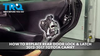 How to Replace Rear Door Lock Actuator Integrated Latch 2012-2017