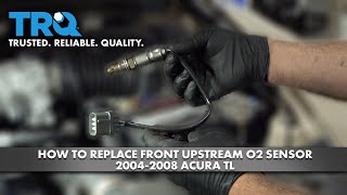 How to Replace Front Upstream O2 Sensor 2004-2008 Acura TL | 1A Auto