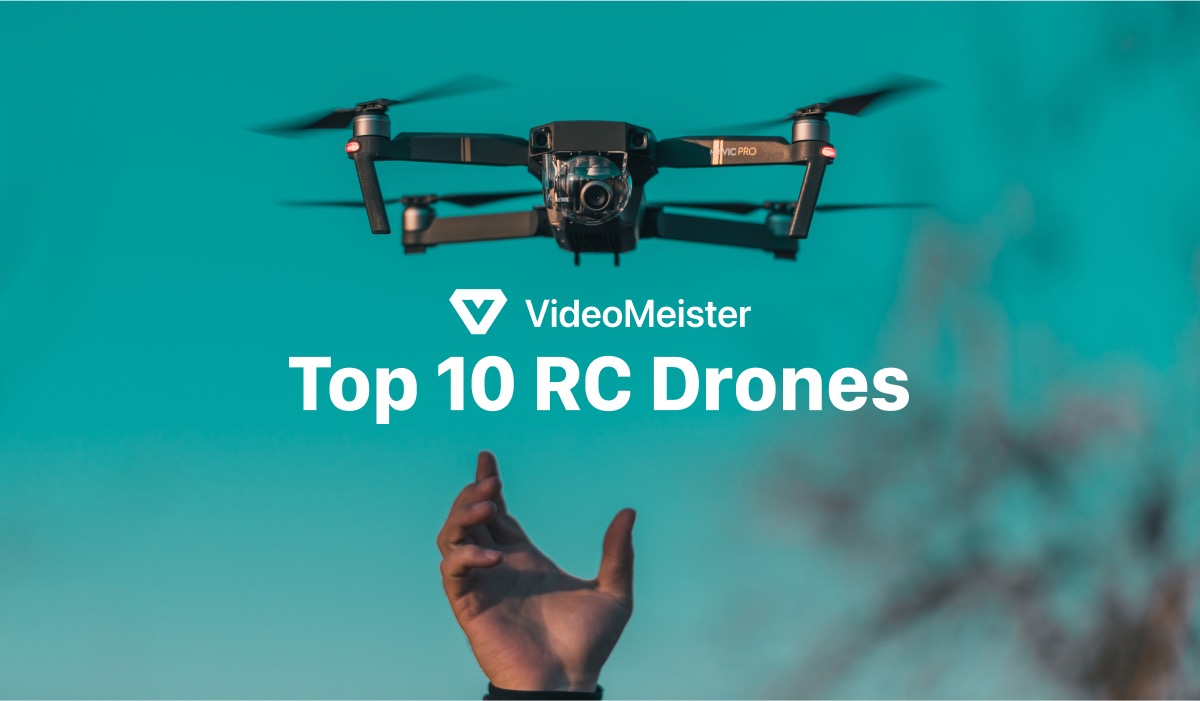 RC Drone Ultimate Guide Top 10 RC Drones VideoMeister